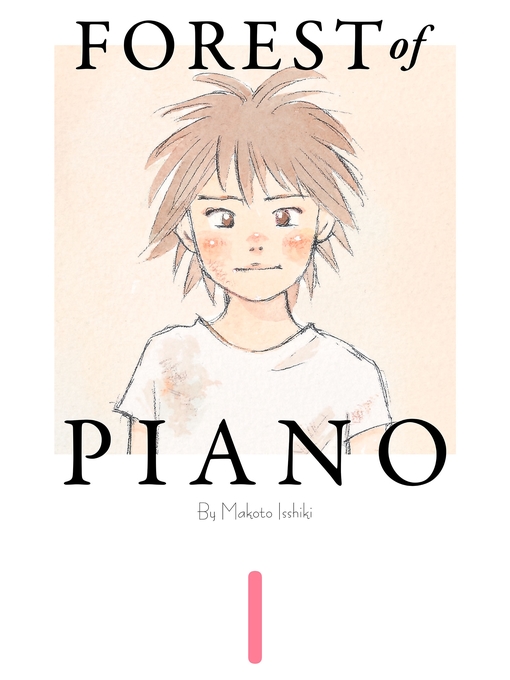 Title details for Forest of Piano, Volume 1 by Makoto Isshiki - Available